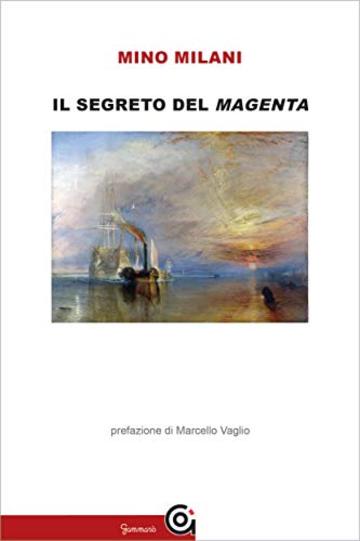 Il segreto del Magenta (i Classici / Letteratura e Storia)